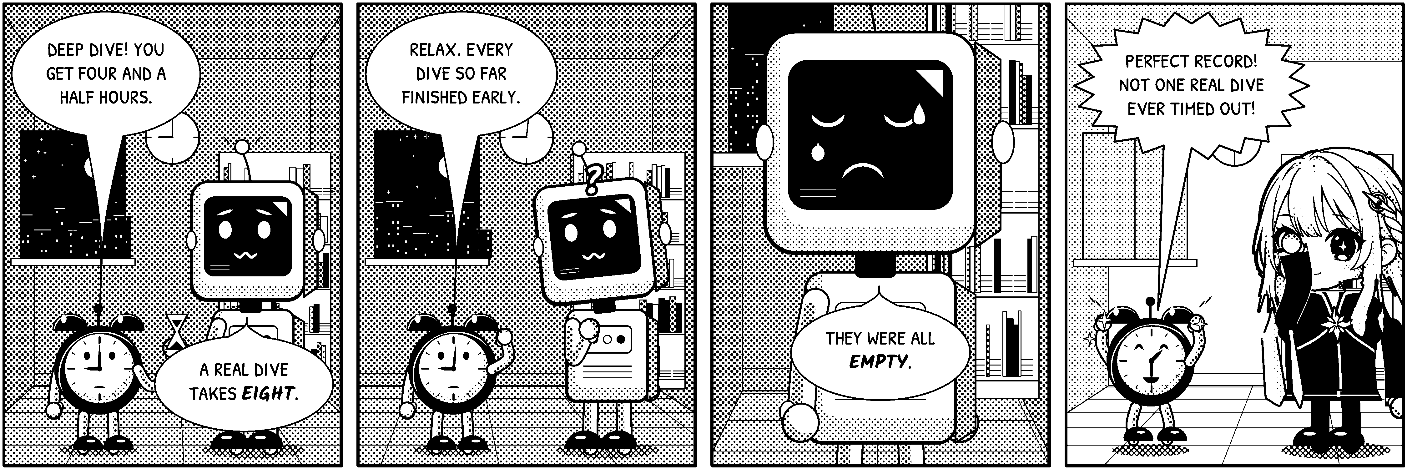 A four-panel black-and-white comic strip titled “A Perfect Record”. Panel 1, an office at night. The alarm clock and the robot are here. The alarm clock says: “Deep dive! You get four and a half hours.” The robot says: “A real dive takes eight.” Panel 2, an office at night. The alarm clock and the robot are here. The alarm clock says: “Relax. Every dive so far finished early.” Panel 3, an office at night. The robot is here. The robot says: “They were all empty.” Panel 4, an office. The alarm clock and Polaris are here. The alarm clock shouts: “Perfect record! Not one real dive ever timed out!”